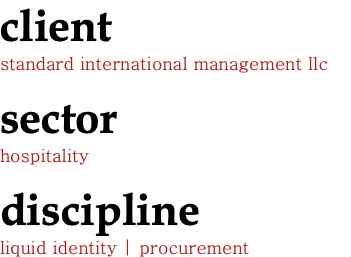 client standard international management llc sector hospitality discipline liquid identity | procurement 
